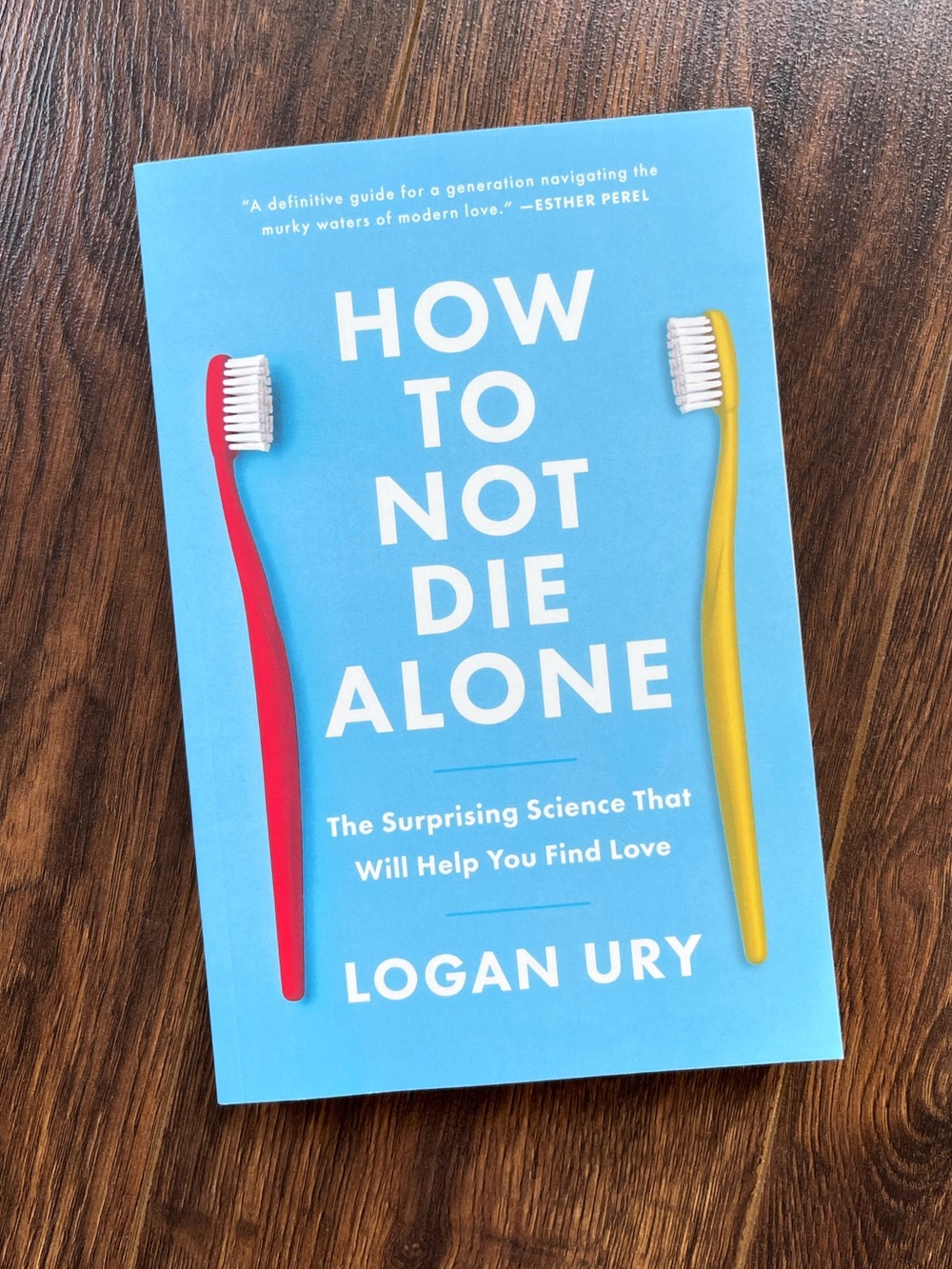 How to Not Die Alone, by Logan Ury